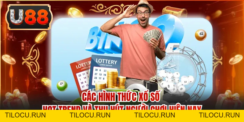 Xổ Số - U88 Xanh Chín, Chơi Là Trúng, Thưởng Cực Khủng  - Tilocu