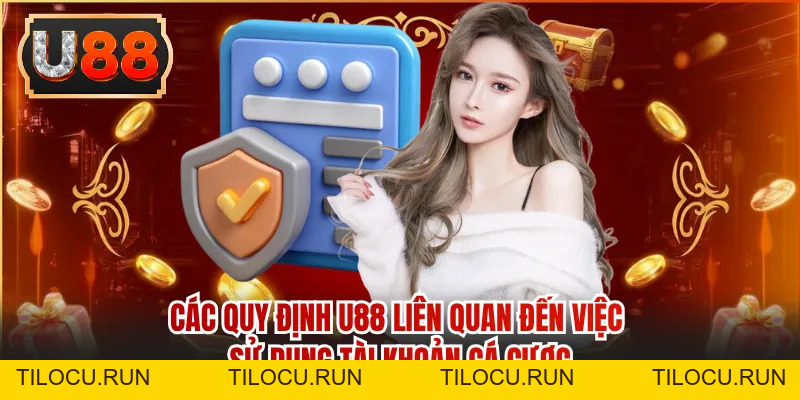 Điều Khoản Điều Kiện U88 - Quy Tắc Vàng Cho Mọi Cuộc Chơi - Tilocu