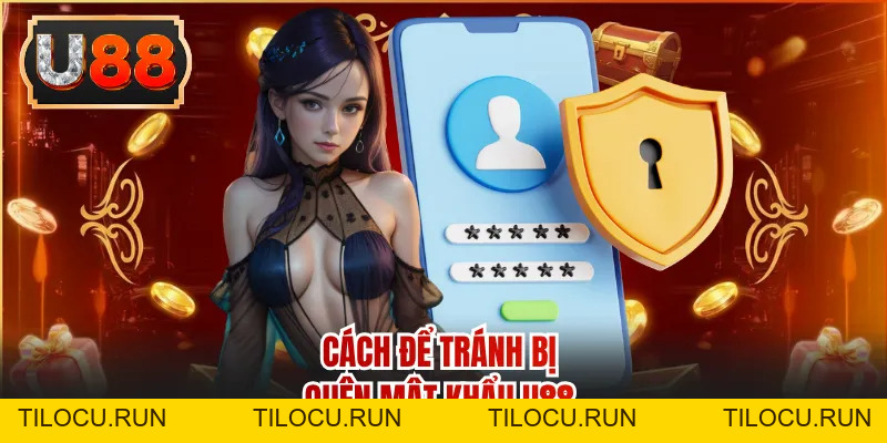Quên Mật Khẩu U88 - Cách Lấy Lại Quyền Truy Cập Nhanh Nhất - Tilocu