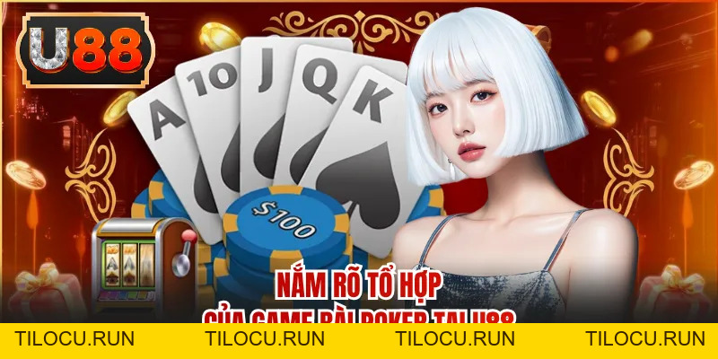 Game Poker - Ván Bài Kịch Tính, Trải Nghiệm Lý Tưởng - Tilocu