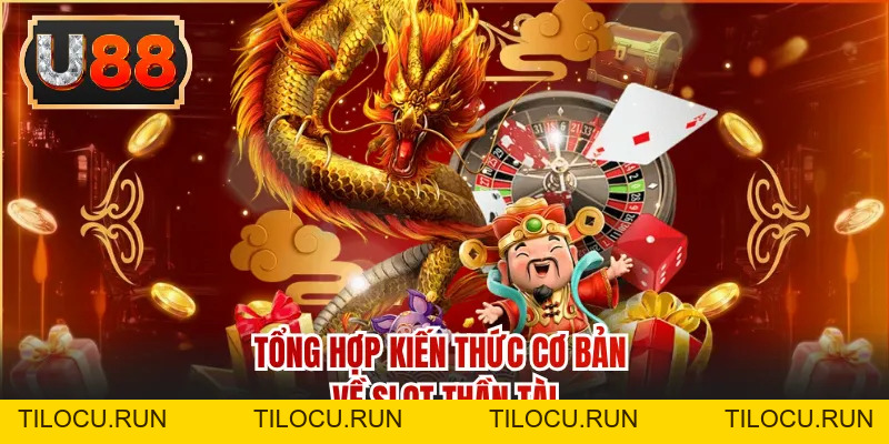 Nổ Hũ Thần Tài - Mở Kho Báu Tiền Tỷ Rực Rỡ Cùng Hệ Thống U88 - Tilocu